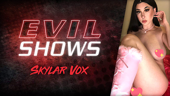 EvilAngel – Skylar Vox – Evil Shows