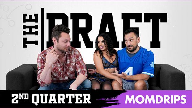 MomDrips – Brianna Bourbon ​- The Draft: Get Him At Any Cost