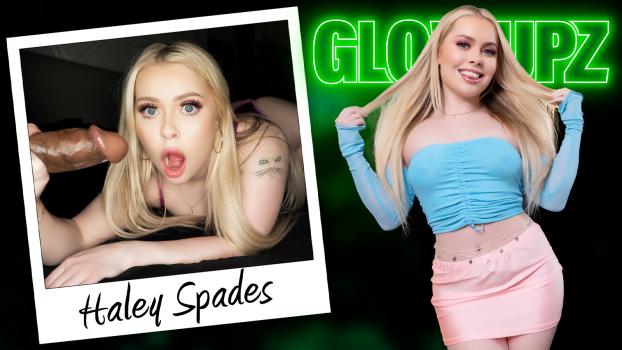 Glowupz – Haley Spades – There Is No One Like Haley