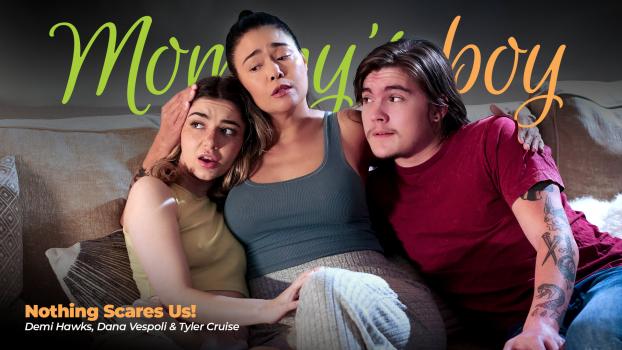 Mommy’sBoy – Dana Vespoli & Demi Hawks – Nothing Scares Us!