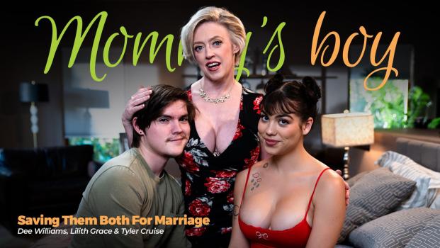 MommysBoy – Dee Williams & Lilith Grace – Saving Them Both For Marriage