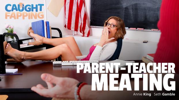 CaughtFapping – Annie King – Parent-Teacher Meating